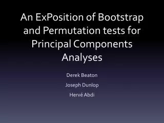 An ExPosition of Bootstrap and Permutation tests for Principal Components Analyses