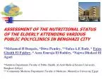 Objective: To assess the nutritional status of the elderly attending various Benghazi - slide 1
