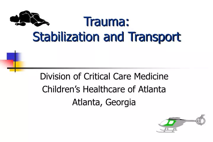 trauma stabilization and transport