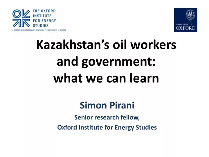 kazakhstan s oil workers and government what we can learn