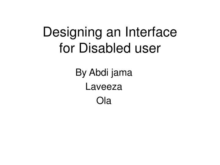 designing an interface for disabled user