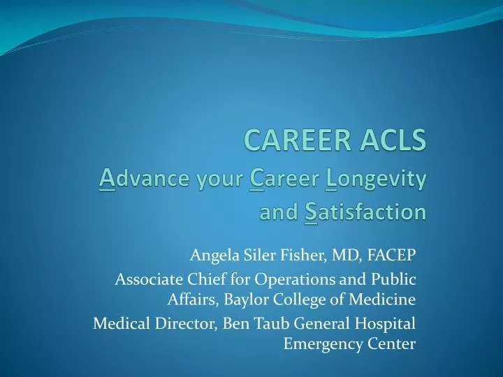 career acls a dvance your c areer l ongevity and s atisfaction