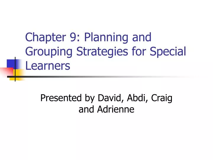 chapter 9 planning and grouping strategies for special learners