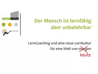 der mensch ist lernf hig aber unbelehrbar