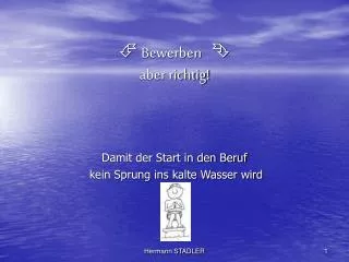 bewerben aber richtig