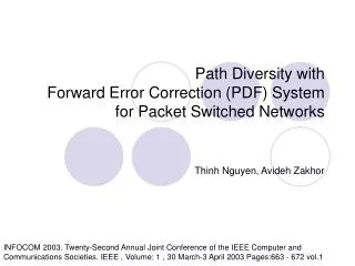 Path Diversity with Forward Error Correction (PDF) System for Packet Switched Networks