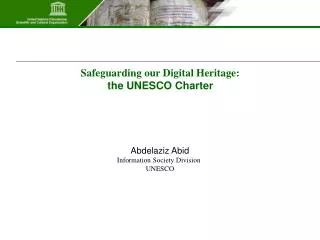 Safeguarding our Digital Heritage: the UNESCO Charter