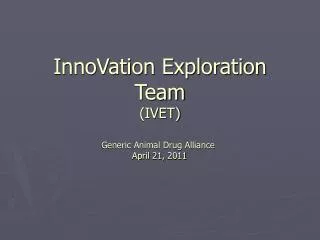 InnoVation Exploration Team (IVET)