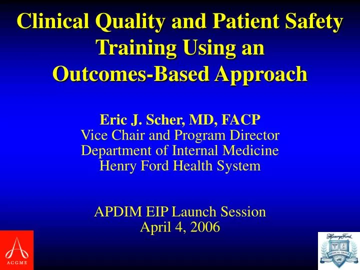 clinical quality and patient safety training using an outcomes based approach
