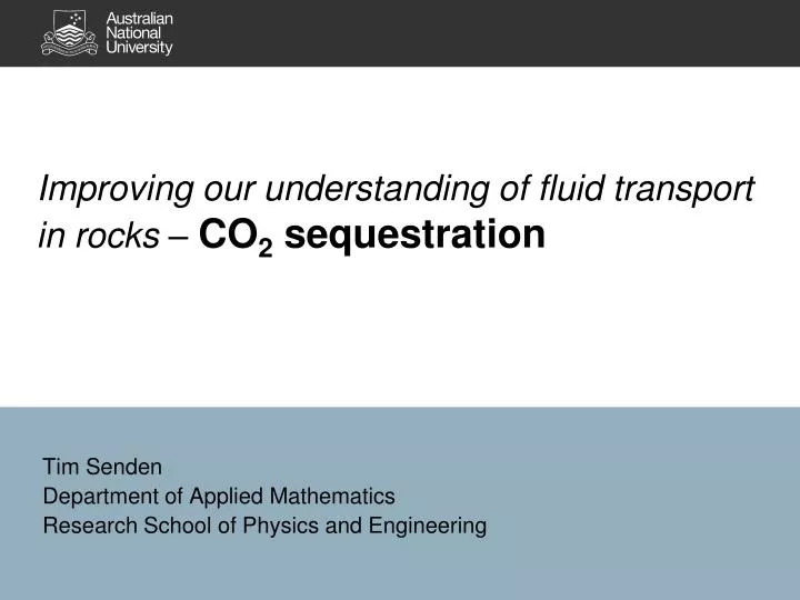 improving our understanding of fluid transport in rocks co 2 sequestration