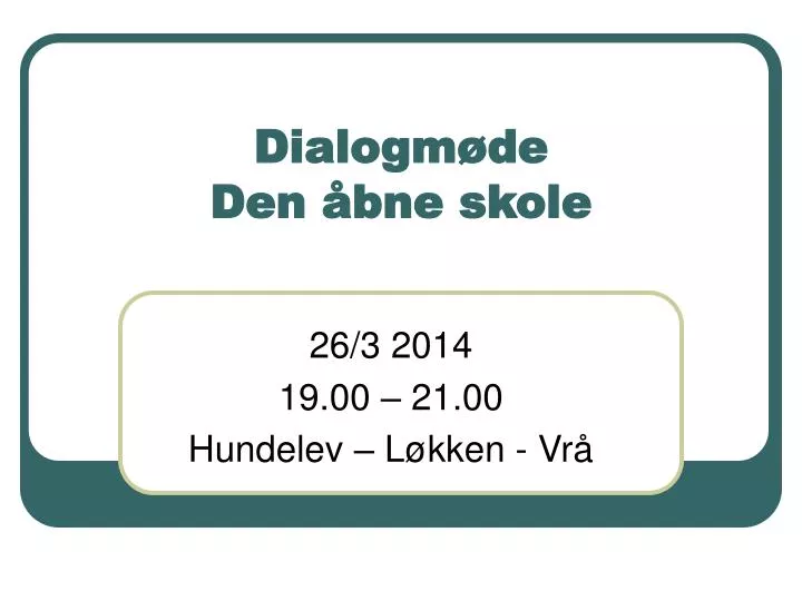 dialogm de den bne skole