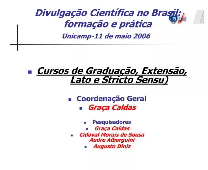 divulga o cient fica no brasil forma o e pr tica unicamp 11 de maio 2006