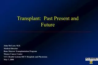 Transplant: Past Present and Future