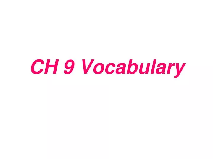 ch 9 vocabulary