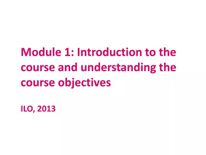 module 1 introduction to the course and understanding the course objectives