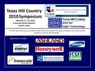 Texas Hill Country 2010 Symposium February 11 -12, 2010 Freescale Semiconductor Austin, Texas