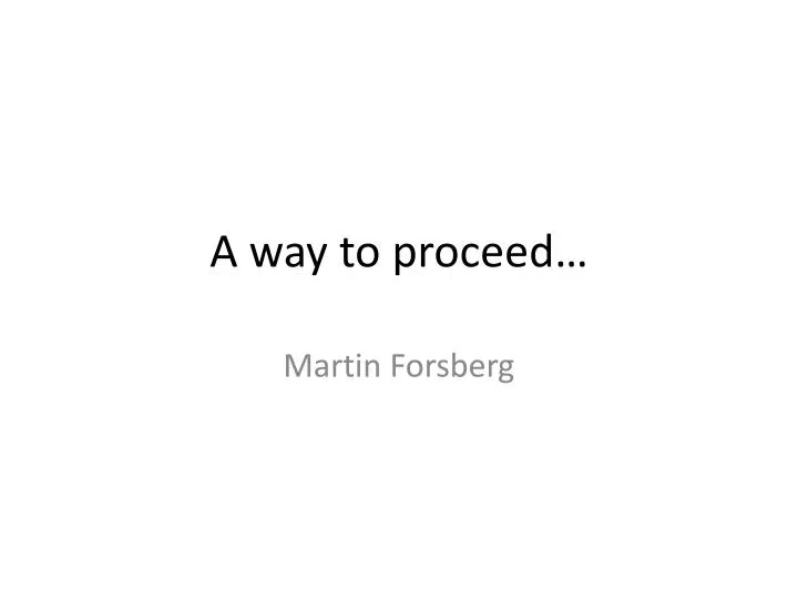 a way to proceed