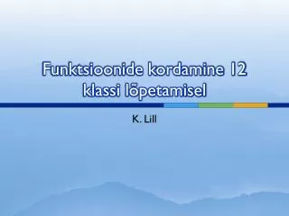 funktsioonide kordamine 12 klassi l petamisel