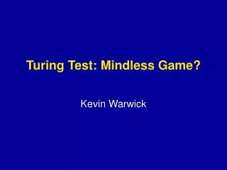 Turing Test: Mindless Game?