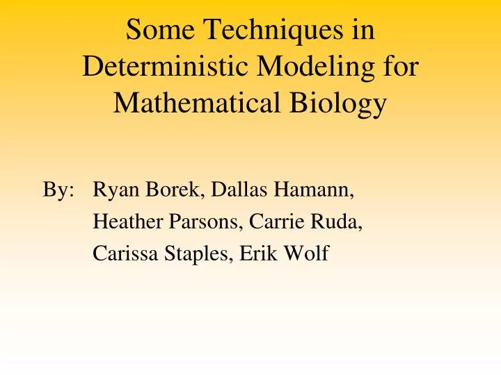 some techniques in deterministic modeling for mathematical biology
