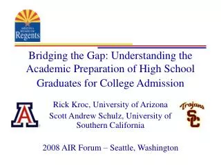 Rick Kroc, University of Arizona Scott Andrew Schulz, University of Southern California