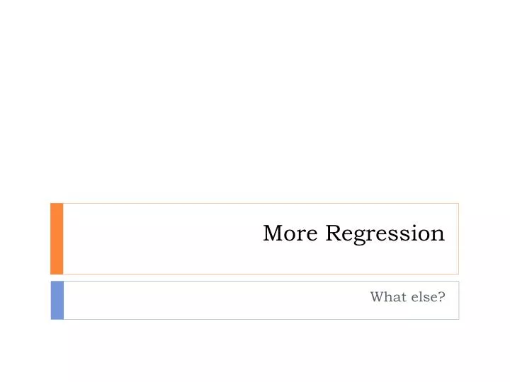 more regression