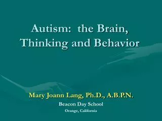 Autism: the Brain, Thinking and Behavior