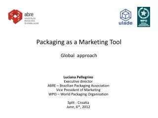 Packaging as a Marketing Tool Global approach
