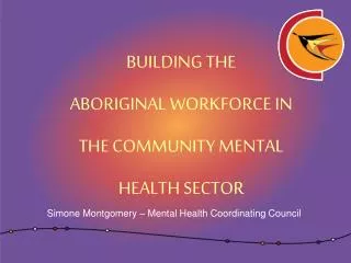 Building the Aboriginal Workforce in the Community Mental Health Sector