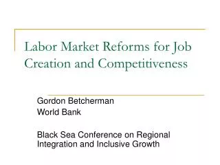 Labor Market Reforms for Job Creation and Competitiveness