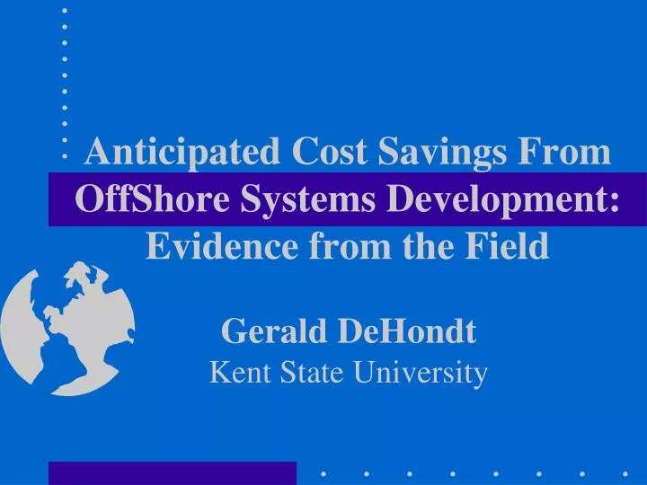 anticipated cost savings from offshore systems development evidence from the field