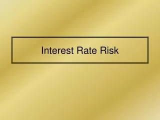 Interest Rate Risk