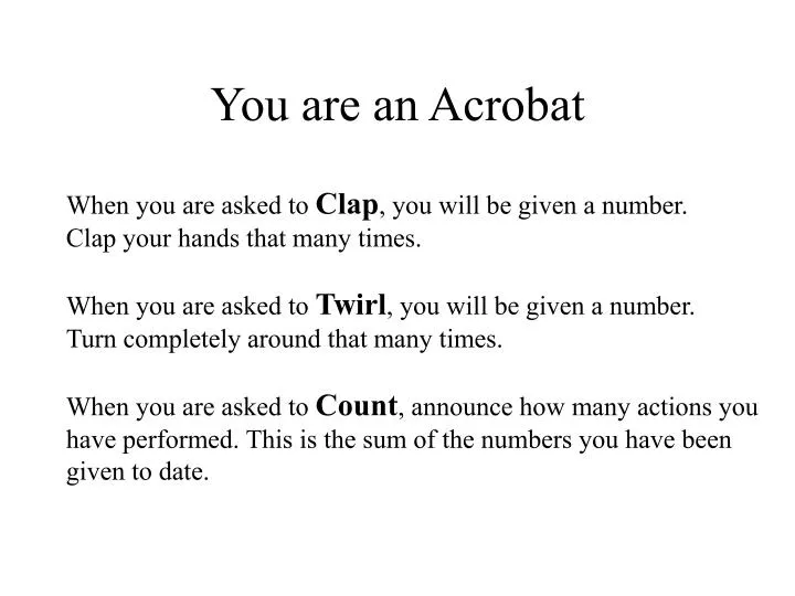 you are an acrobat