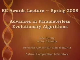 EC Awards Lecture ~ Spring 2008 Advances in Parameterless Evolutionary Algorithms
