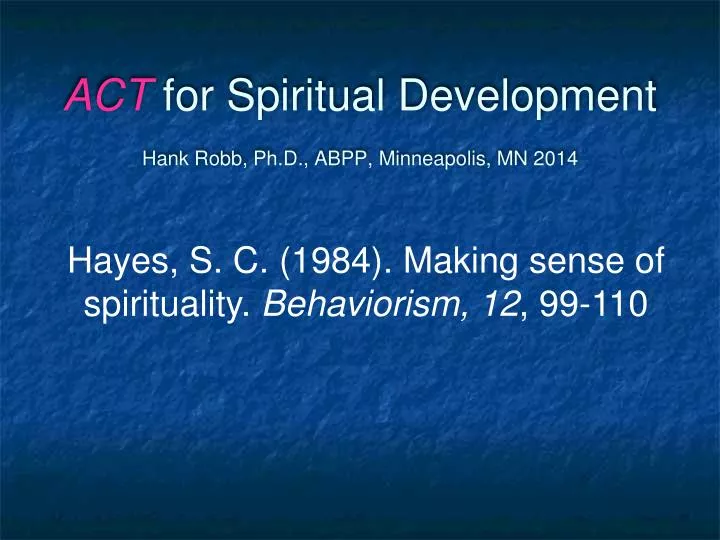 act for spiritual development hank robb ph d abpp minneapolis mn 2014