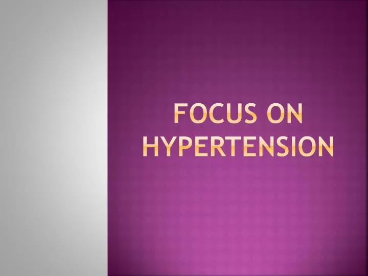 focus on hypertension