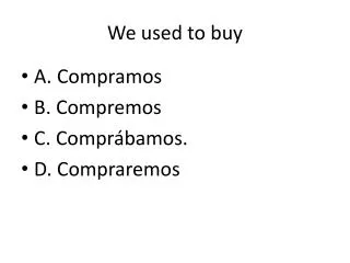 we used to buy