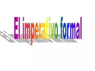 El imperativo formal