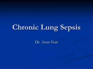 Chronic Lung Sepsis