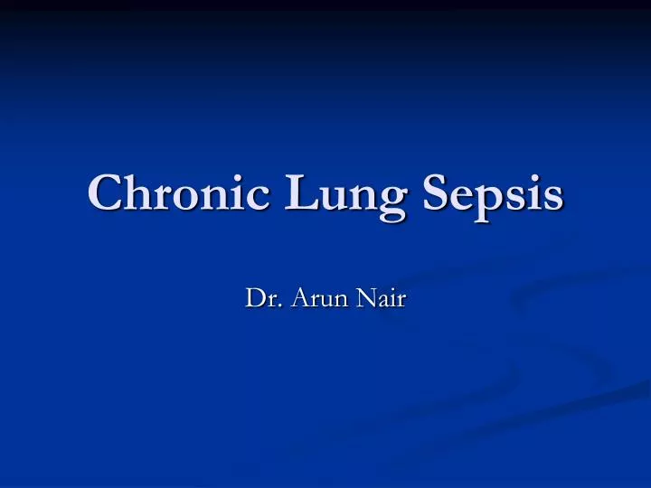 chronic lung sepsis