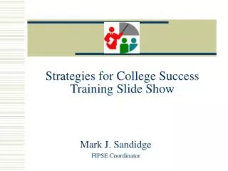 Strategies for College Success Training Slide Show