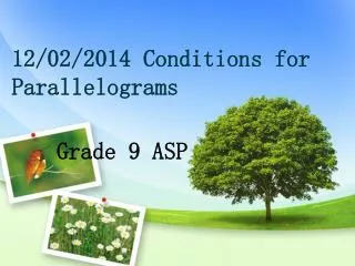 12/02/2014 Conditions for Parallelograms