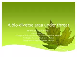 A bio-diverse area under threat