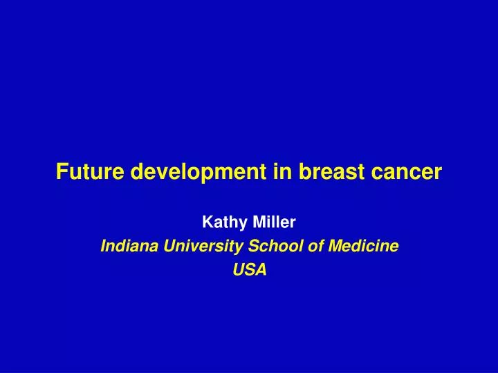 future development in breast cancer