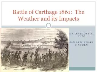 Battle of Carthage 1861: The Weather and its Impacts
