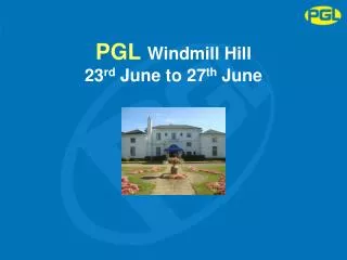 PGL Windmill Hill 23 rd June to 27 th June