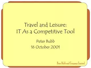 Travel and Leisure: IT As a Competitive Tool