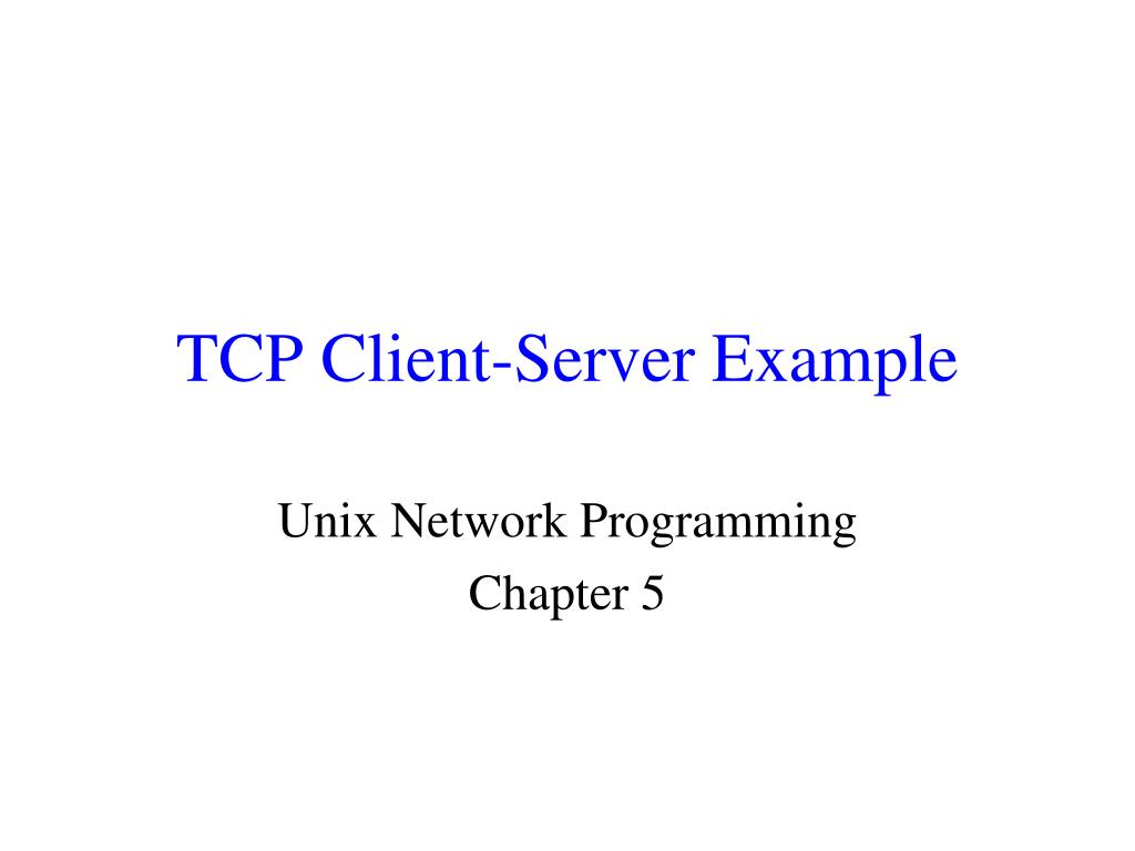 PPT - TCP Client-Server Example PowerPoint Presentation, free download ...