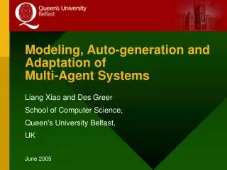 Modeling , Auto-generation and Adaptation of Multi-Agent Systems