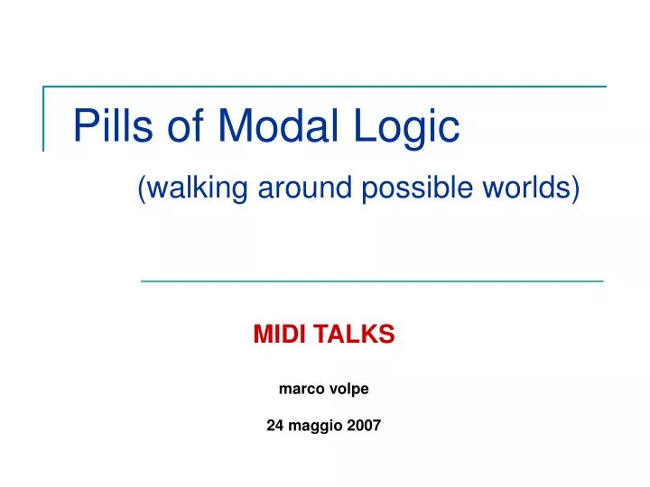 pills of modal logic walking around possible worlds